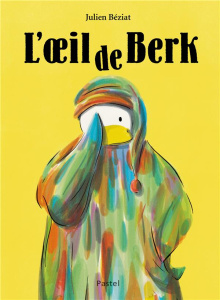 Berk : L'oeil de Berk - Béziat Julien