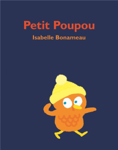 Petit Poupou - Bonameau Isabelle