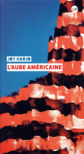 L'aube américaine. Poèmes, Edition bilingue français-anglais - Harjo Joy ; Esquié Héloïse