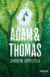Adam et Thomas - Appelfeld Aharon ; Zenatti Valérie