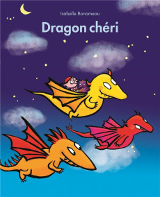 Dragon chéri - Bonameau Isabelle