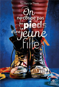 On ne coupe pas les pieds d'une jeune fille - Le Thanh Taï-Marc