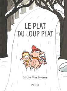 Le plat du loup plat - Van Zeveren Michel