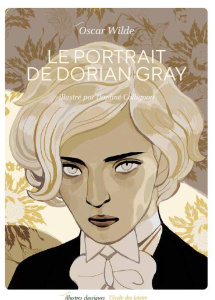 Le portrait de Dorian Gray. Texte abrégé - Collignon Daphné ; Wilde Oscar ; Moissard Boris