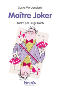Maître Joker - Morgenstern Susie ; Bloch Serge