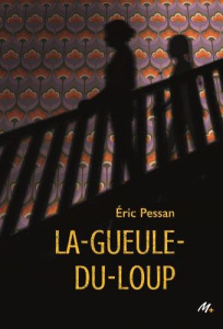 La-Gueule-du-Loup - Pessan Eric