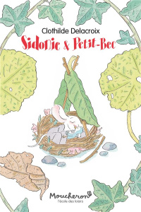 Sidonie Souris : Sidonie & Petit-Bec - Delacroix Clothilde