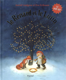Le Renard et le Lutin. Le pop-up - Eriksson Eva ; Lindgren Astrid ; Gnaedig Alain