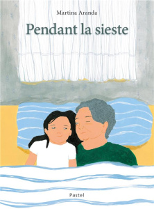 Pendant la sieste - Aranda Martina