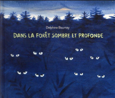 Dans la forêt sombre et profonde - Bournay Delphine