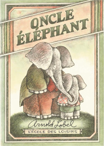 Oncle Eléphant - Lobel Arnold ; Mathieu-Daudé Agnès