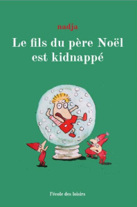 Le fils du père Noël est kidnappé ! - NADJA