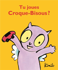 Croque-Bisous : Tu joues Croque-Bisous ? - KIMIKO