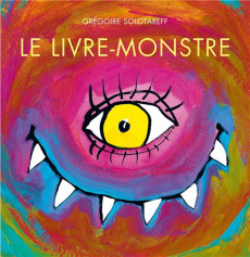Le livre-monstre - Solotareff Grégoire