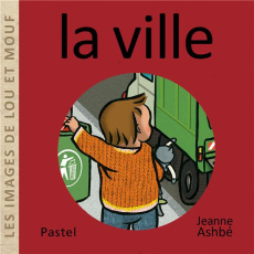 Les images de Lou et Mouf : La ville - Ashbé Jeanne