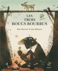 Les trois boucs bourrus - Klassen Jon ; Barnett Mac ; Gnaedig Alain