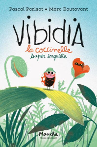 Vibidia. La coccinelle super inquiète - Parisot Pascal ; Boutavant Marc