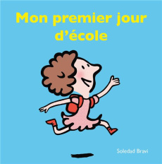 Mon premier jour d'école - Bravi Soledad