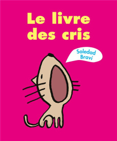 Le livre des cris - Bravi Soledad