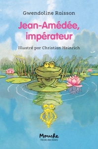 Jean-Amédée, impérateur - Raisson Gwendoline ; Heinrich Christian