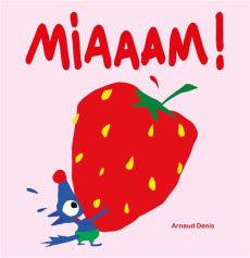 Miaaam ! - Denis Arnaud