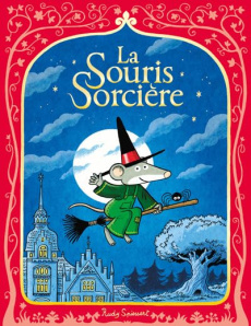 La souris sorcière - Spiessert Rudy