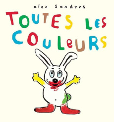 Toutes les couleurs - Sanders Alex