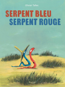Serpent bleu, serpent rouge - Tallec Olivier
