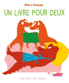Mim & Crocus : Un livre pour deux - Charbon Ella ; Leroy Jean