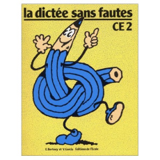 La dictée sans faute CE2 - Bertouy Edouard ; Garcia Vincent