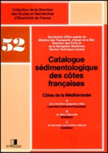 CATALOGUES SEDIMENTOLOGIQUES DES COTES FRANCAISES - DE LA FRONTIERE ESPAGNOLE A LA FRONTIERE ITALIEN - SOGREAH
