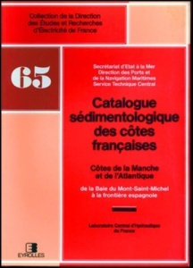 Catalogue sédimentologique des côtes françaises. Côtes de la Manche et de l'Atlantique (de la Baie d - Bellessort B