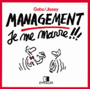 Management. Je me marre !!! 2e édition - GABS/JISSEY