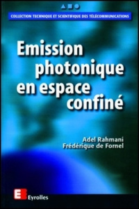 Emission photonique en espace confiné - Fornel Frédérique de ; Rahmani Adel