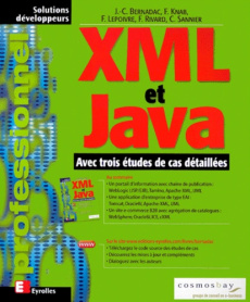 XML et Java. Avec trois études de cas détaillées - Bernadac Jean-Christophe ; Knab François ; Lepoivr