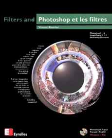 Photoshop et les filtres : Filters and Photoshop. Avec CD-ROM, édition bilingue français-anglais - Risacher Vincent