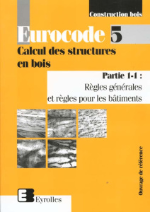 Eurocode Tome 5 : Calcul des structures en bois. Partie 1-1, règles générales et règles pour les bât - COLLECTIF D'AUTEURS