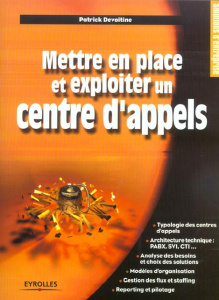 Mettre en place et exploiter un centre d'appels - Devoitine Patrick
