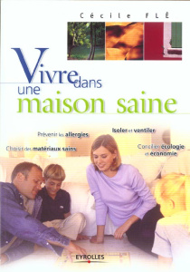 Vivre dans une maison saine - Flé Cécile