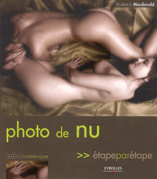 Photo de nu étape par étape - Macdonald Roderick ; Garance Daniel