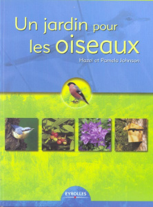 Un jardin pour les oiseaux - Johnson Pamela ; Johnson Hazel