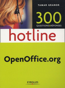 Hotline : OpenOffice.org. 300 questions et réponses - Granor Tamar ; Marechal Virginie