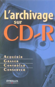 L'archivage sur CD-R - Cathaly-Prétou Gérard
