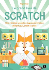 Le grand livre de Scratch - Marji Majed ; Delalez Samuel