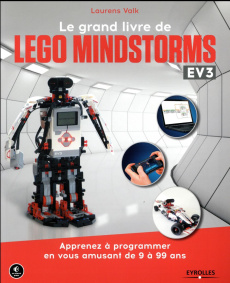 Le grand livre de Lego Mindstorms EV3 - Valk Laurens ; Soulard Hervé