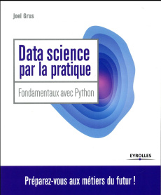 Data science par la pratique - Grus Joel ; Durand-Fleischer Dominique