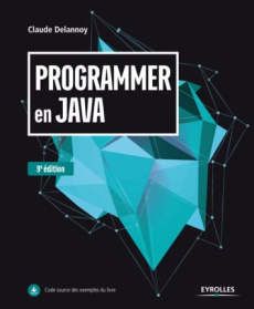 Programmer en Java. 9e édition - Delannoy Claude