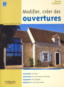 Modifier, créer des ouvertures - Thiébaut Pierre