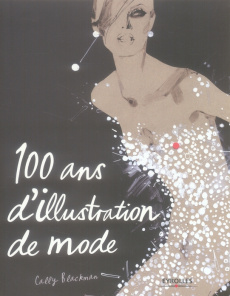 100 Ans d'illustration de mode - Blackman Cally