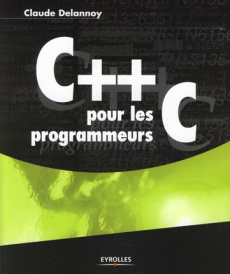 C pour les programmeurs C - Delannoy Claude
